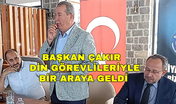 Başkan Çakır, Din Görevlilerinin Kaynaşma Programına Katıldı