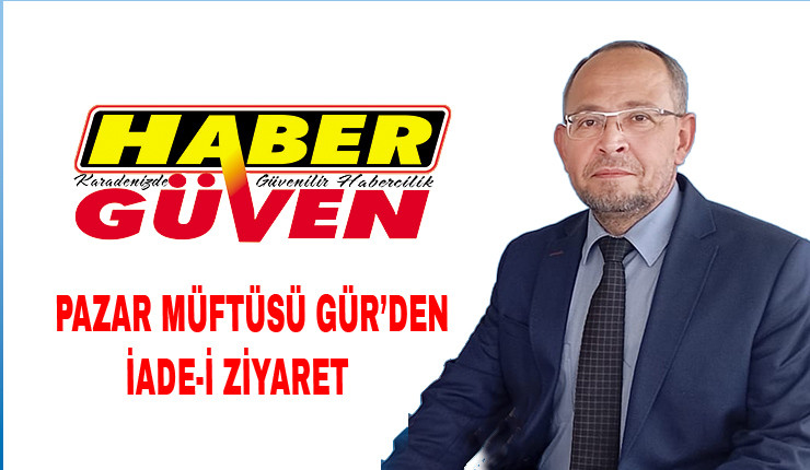 Müftü Gür’den Haber Güven’e İade-İ Ziyaret