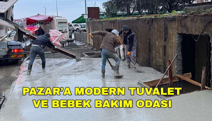 Pazar Çarşıbaşı Bölgesine Modern Tuvalet ve Bebek Bakım Odası