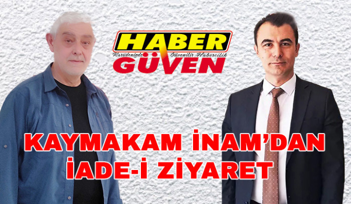 Pazar Kaymakamı İnam’dan, Haber Güven Bürosuna İade-i Ziyaret