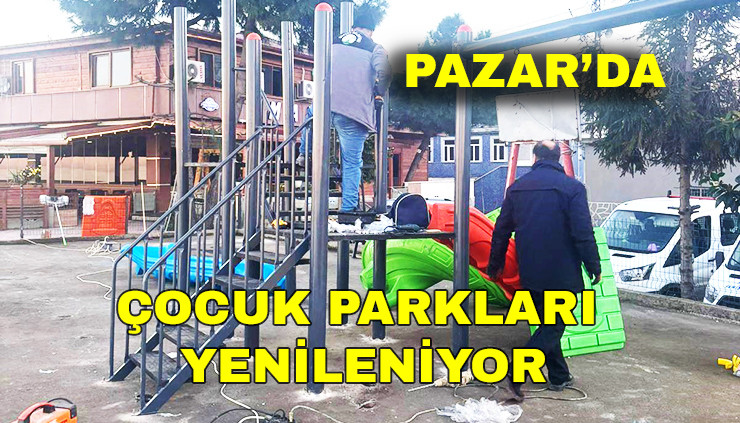 Pazar’da Çocuk Oyun Parkları Yenileniyor