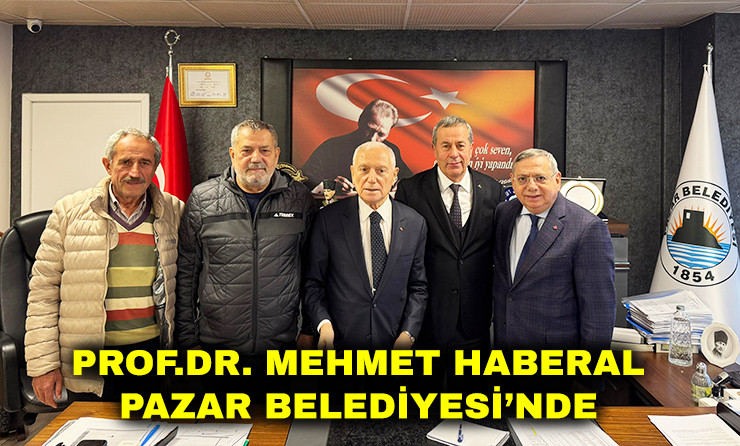 Prof. Dr. Mehmet Haberal Pazar Belediyesi'ni Ziyaret Etti